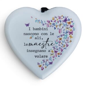 Cuore in legno Profumo del Legno con dedica "I bambini nascono con le ali, le maestre insegnano a volare".